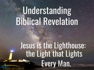 Understanding Biblical Revelation: the Bible Was Written for You