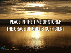 Peace of God in the Time of Storm: The Grace of God is Sufficient